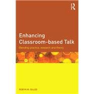 Enhancing Classroom-based Talk: Blending practice, research and theory