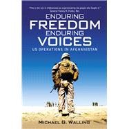 Enduring Freedom, Enduring Voices US Operations in Afghanistan