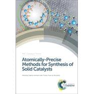 Atomically-precise Methods for Synthesis of Solid Catalysts