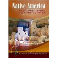 Native America from Prehistory to First Contact