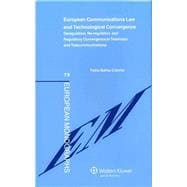European Communications Law and Technological Convergence