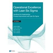 Operational Excellence with Lean Six Sigma Handbook for Implementing Process Improvement with Lean Six Sigma