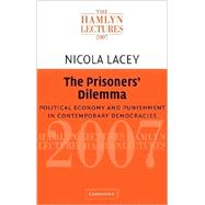 The Prisoners' Dilemma: Political Economy and Punishment in Contemporary Democracies