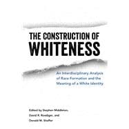 The Construction of Whiteness