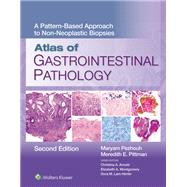 Atlas of Gastrointestinal Pathology A Pattern-Based Approach to Non-Neoplastic Biopsies