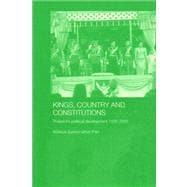 Kings, Country and Constitutions: Thailand's Political Development 1932-2000