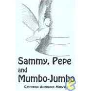 Sammy, Pepe And Mumbo-jumbo
