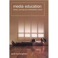 Media Education Literacy, Learning and Contemporary Culture
