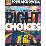 Setting You Free to Make the Right Choices: Workbook for Junior High and High School Students/Leader's Guide