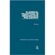 Classical Traditions in Renaissance Philosophy