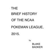 The Brief History of the Ncaa Pokeman League 2015