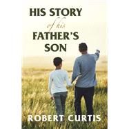 His Story of His Father’s Son