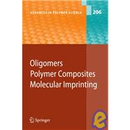 Oligomers-Polymer Composites-Molecular Imprinting