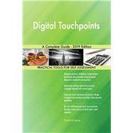 Digital Touchpoints A Complete Guide - 2019 Edition
