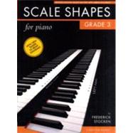 Scale Shapes for Piano Grade 3