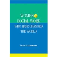 Women in Social Work Who Have Changed the World