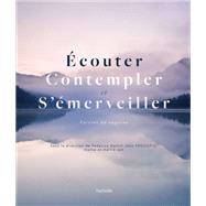 Écouter, contempler, s'émerveiller