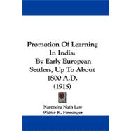 Promotion of Learning in Indi : By Early European Settlers, up to about 1800 A. D. (1915)