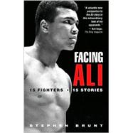 Facing Ali; 15 Fighters / 15 Stories