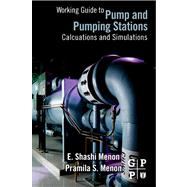 Working Guide to Pumps and Pumping Stations: Calculations and Simulations