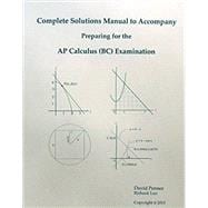 Complete Solutions for Preparing for the AP Calculus (AB) Exam,9781886018297