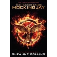 Mockingjay (The Final Book of the Hunger Games) (Movie Tie-in) Movie Tie-in Edition