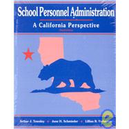 School Personnel Administration : A California Perspective