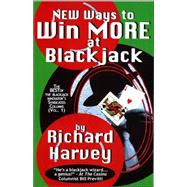 New Ways to Win More at Blackjack