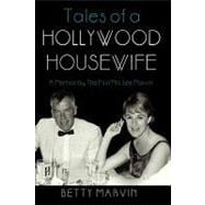 Tales of a Hollywood Housewife: A Memoir by the First Mrs Lee Marvin