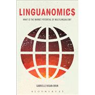 Linguanomics What is the Market Potential of Multilingualism?