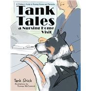 Tank Tales a Nursing Home Visit