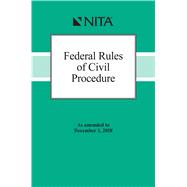 Federal Rules of Civil Procedure As Amended to December 1, 2018