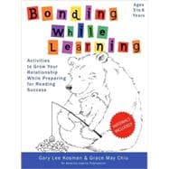 Bonding While Learning: Activities to Grow Your Relationship While Preparing for Reading Success