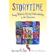 Storytime : Young Children's Literary Understanding in the Classroom