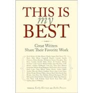 This Is My Best Great Writers Share Their Favorite Work
