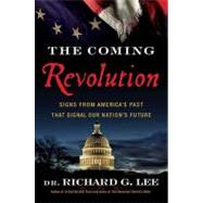 Coming Revolution : Signs from America's Past That Signal Our Nation's Future
