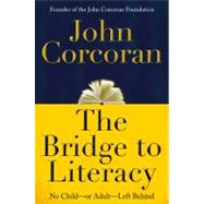 The Bridge to Literacy; No Child--or Adult--Left Behind