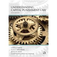 Understanding Capital Punishment Law, Fifth Edition