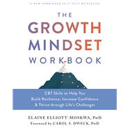 The Growth Mindset Workbook