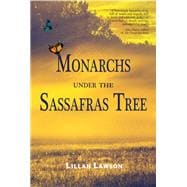 Monarchs Under the Sassafras Tree