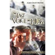 The Last Voice You Hear: A Jack Grant Mystery