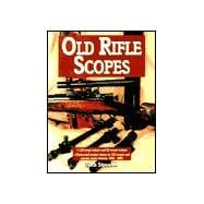 Old Rifle Scopes,9780873418300