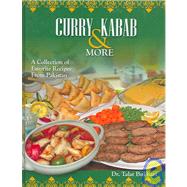 Curry, Kabab And More: A Collection Of Favorite Recipes From Pakistan