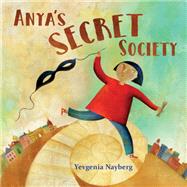Anya's Secret Society