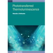 Phototransferred Thermoluminescence