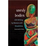 Unruly Bodies