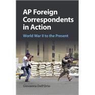 AP Foreign Correspondents in Action