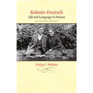 Kolonie-Deutsch : Life and Language in Amana