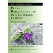 Plant Reintroduction in a Changing Climate