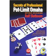 Secrets of Professional Pot-Limit Omaha How To Win Big, Both Live And Online
